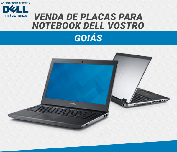 VENDA DE PLACAS PARA NOTEBOOK DELL VOSTRO GOIAS