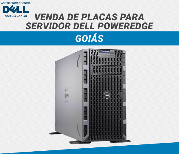 VENDA DE PLACAS PARA SERVIDOR DELL POWEREDGE GOIAS